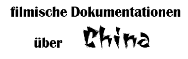 filmische Dokumentationen über China